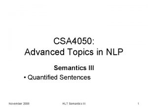 CSA 4050 Advanced Topics in NLP Semantics III