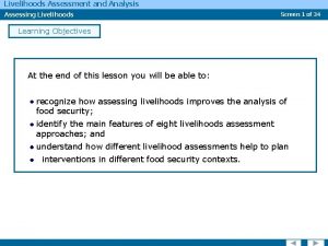 Livelihoods Assessment and Analysis Assessing Livelihoods Screen 1