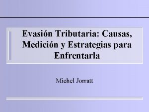 Evasin Tributaria Causas Medicin y Estrategias para Enfrentarla