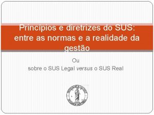 Princípios e diretrizes do sus slides