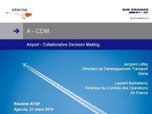 www steria com A CDM Airport Collaborative Decision