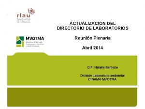 ACTUALIZACION DEL DIRECTORIO DE LABORATORIOS Reunin Plenaria Abril