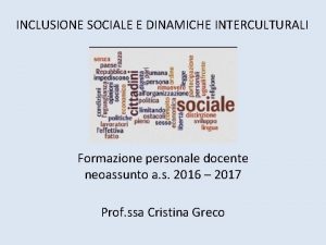 INCLUSIONE SOCIALE E DINAMICHE INTERCULTURALI Formazione personale docente