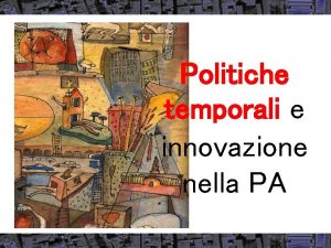 Politiche temporali e innovazione nella PA Le citt