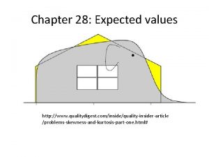 Chapter 28 Expected values http www qualitydigest cominsidequalityinsiderarticle