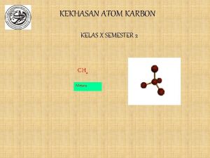 KEKHASAN ATOM KARBON KELAS X SEMESTER 2 CH