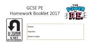 GCSE PE Homework Booklet 2017 Name Teacher Hand