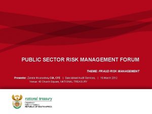 PUBLIC SECTOR RISK MANAGEMENT FORUM THEME FRAUD RISK