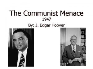 The Communist Menace 1947 By J Edgar Hoover