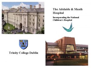 Adelaide and meath hospital