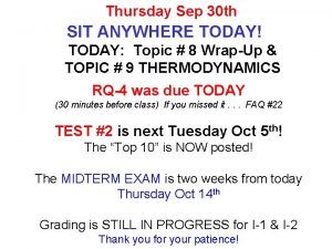 Thursday Sep 30 th SIT ANYWHERE TODAY TODAY