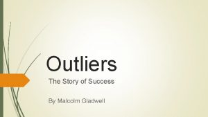 Outliers The Story of Success By Malcolm Gladwell