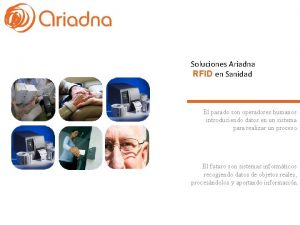 Soluciones Ariadna RFID en Sanidad El pasado son