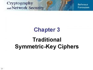 Traditional symmetric key ciphers