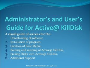 Administrators and Users Guide for Active Kill Disk