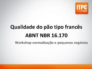 Qualidade do po tipo francs ABNT NBR 16