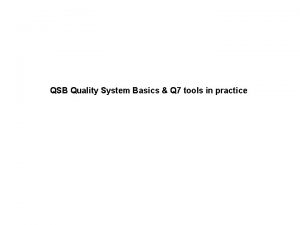 7 quality basics