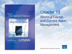 Chapter 13 Working Capital and Current Asset Management