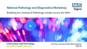 National Pathology and Diagnostics Workshop Enabling the sharing