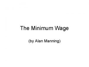 The Minimum Wage by Alan Manning Minimum Wages