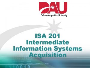 ISA 201 Intermediate Information Systems Acquisition Lesson 8