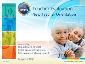 Teacher Evaluation New Teacher Orientation Presented by Department