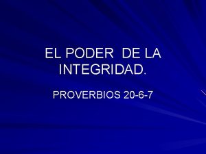 Proverbios 20:6,7