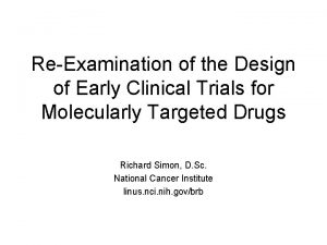 ReExamination of the Design of Early Clinical Trials