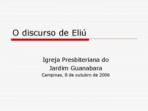 O discurso de Eli Igreja Presbiteriana do Jardim