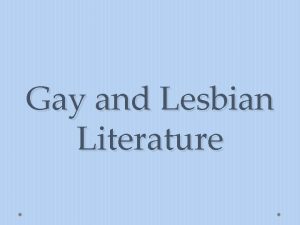 Gay and Lesbian Literature Lesbian Criticism Lesbian criticism