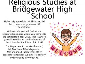 Religious Studies at Bridgewater High School Hello My