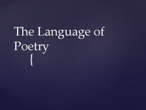 The poet's choice of words