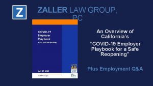 ZALLER LAW GROUP PC An Overview of Californias