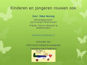 Kinderen en jongeren rouwen ook Door Petra Penning