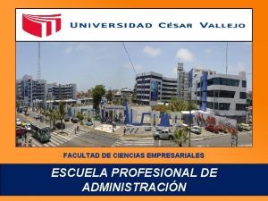 FACULTAD DE CIENCIAS EMPRESARIALES ESCUELA PROFESIONAL DE ADMINISTRACIN