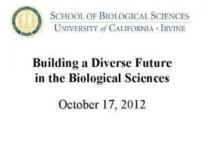 Building a Diverse Future in the Biological Sciences