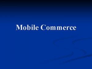 Infrastructure of m commerce Infrastructure of m commerce