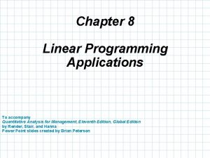 Chapter 8 Linear Programming Applications To accompany Quantitative