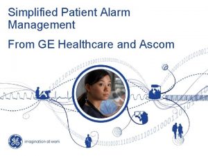 Ge ascom secondary alarm notification solution