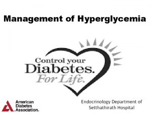 Management of Hyperglycemia Endocrinology Department of Setthathirath Hospital