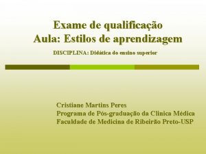 Exame de qualificao Aula Estilos de aprendizagem DISCIPLINA