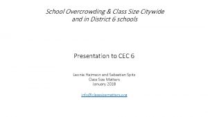 School Overcrowding Class Size Citywide and in District