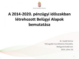 A 2014 2020 pnzgyi idszakban ltrehozott Belgyi Alapok