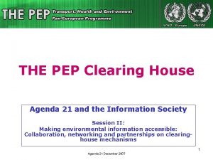 THE PEP Clearing House Agenda 21 and the