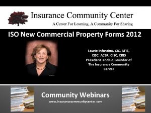 ISO New Commercial Property Forms 2012 Laurie Infantino