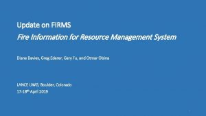 Fire information for resource management system
