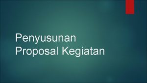 Tahapan penyusunan proposal