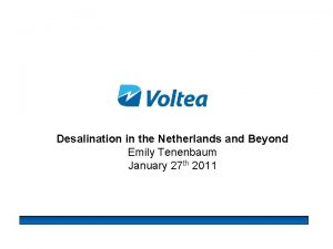 Desalination in the Netherlands and Beyond Emily Tenenbaum