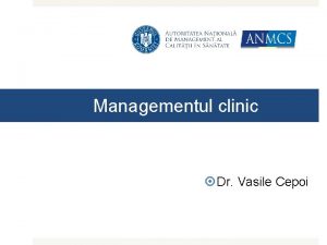 Managementul clinic Dr Vasile Cepoi Problemele calitii n