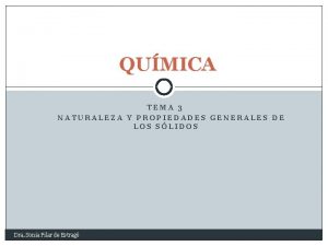 QUMICA TEMA 3 NATURALEZA Y PROPIEDADES GENERALES DE
